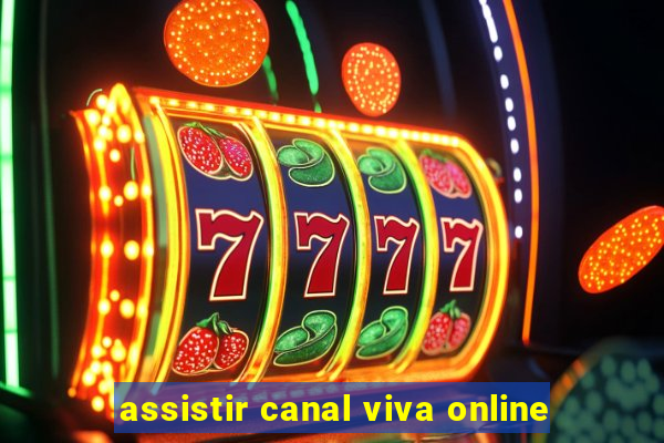 assistir canal viva online